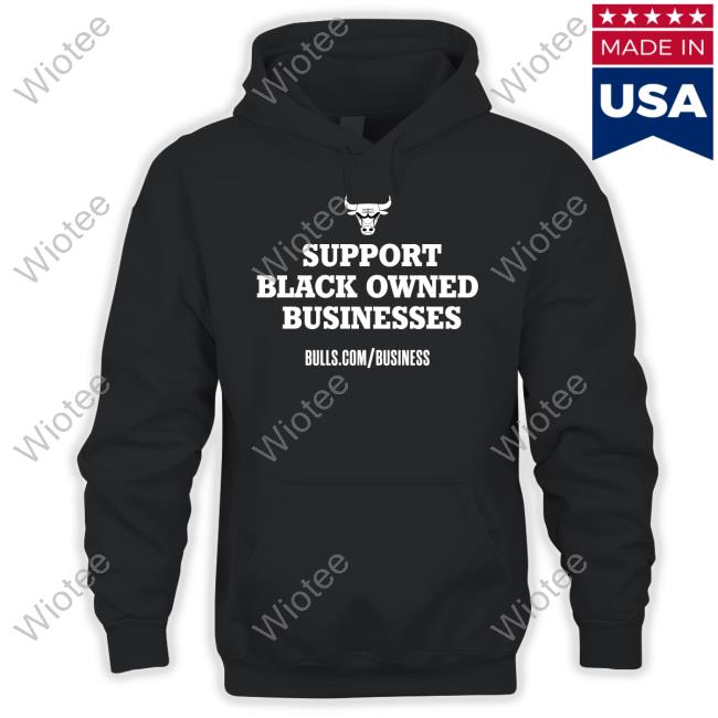 Chicago Bulls Support Black Owned Businesses Shirts
