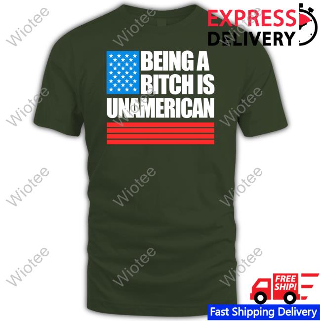 Being A Bitch Is Unamerican Hoodie Maj Toure Being A Bitch Is Unamerican T Shirt