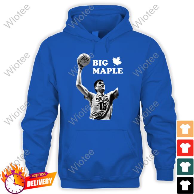 Zach Edey Big Maple He Ain't Just Tall Eh Sweatshirt Official Zach Edey Big Maple He Ain't Just Tall Eh Tee