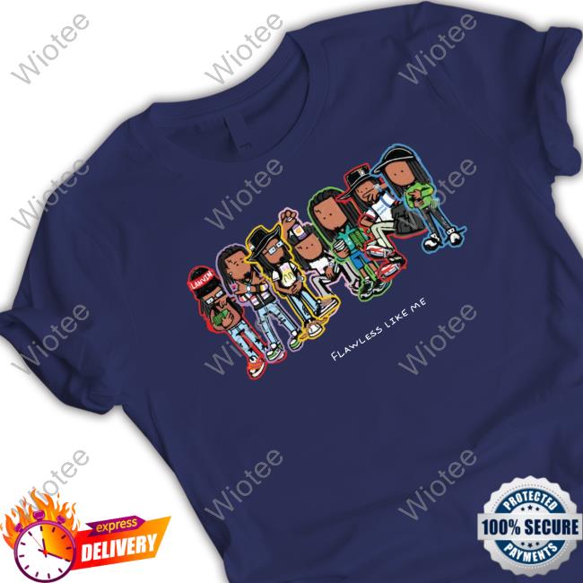Official Flawless Like Me Hoodie Flawless Like Me Shirt