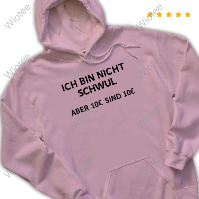 Michi Ich Bin Nicht Schwul Aber 10€ Sind 10€ Shirt Official Ich Bin Nicht Schwul Aber 10€ Sind 10€ Shirt