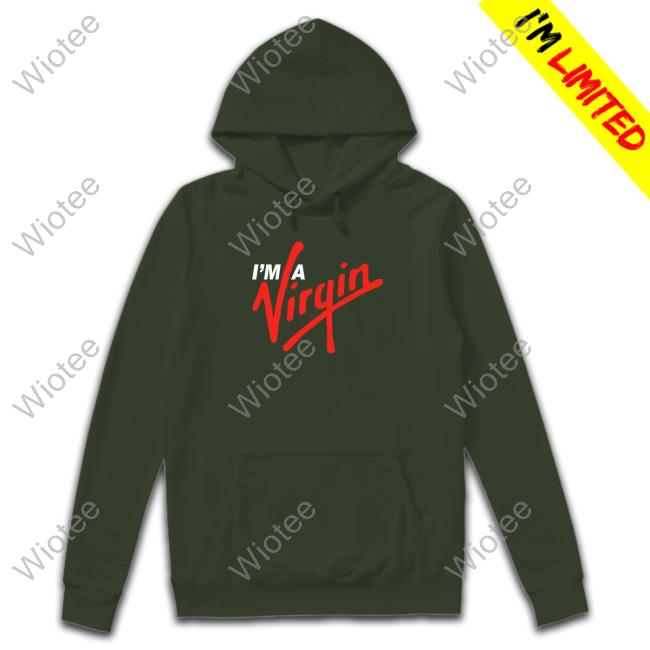 Official Shirts That Go Hard I'm A Virgin Tee Shirt Shirts That Go Hard I'm A Virgin Sweatshirt