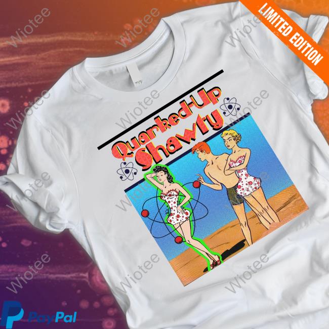 Quarked-Up Shawty Crewneck Sweatshirt