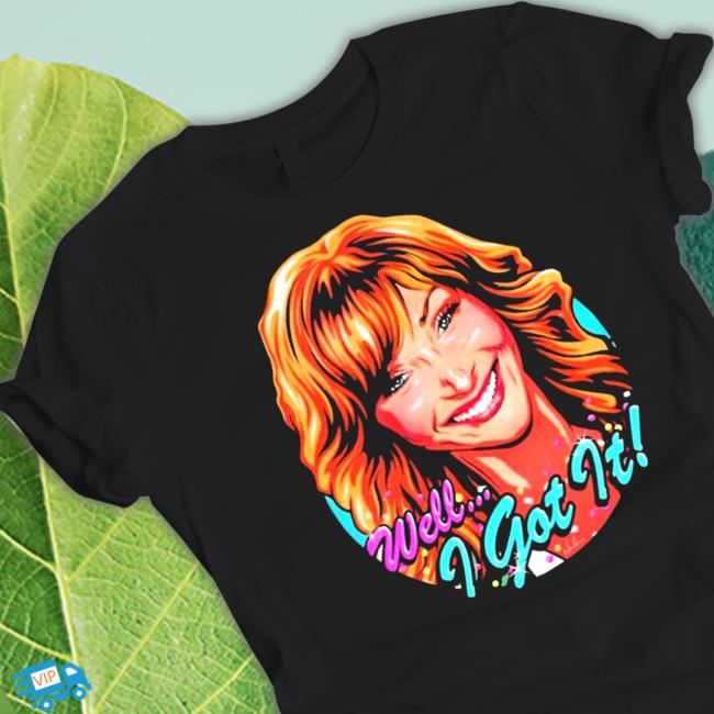 Well I got it valerie cherish Cap Official Well I got it valerie cherish Sweatshirt