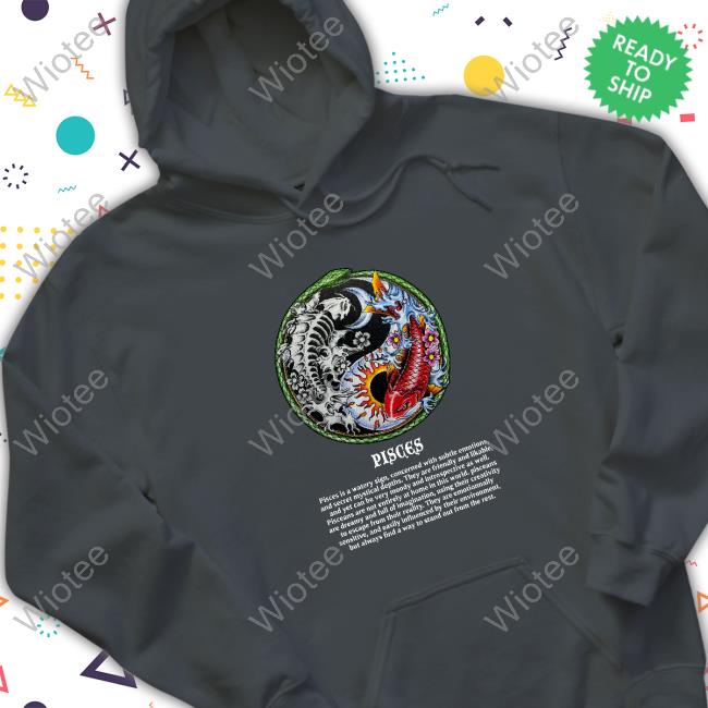 Official Pisces Shirts Official Pisces Hoodie