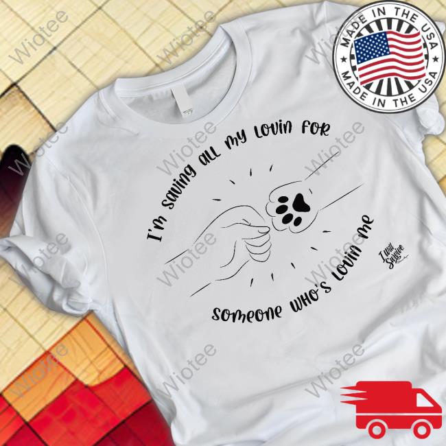 I’M Saving All My Lovin For Someone Who’S Lovin Me Shirt Gloria Gaynor Gloria Gaynor Shop I’M Saving All My Lovin For Someone Who’S Lovin Me Hoodie