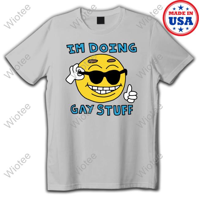 I'm Doing Gay Stuff Hoodie