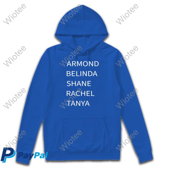 Armond Belinda Shane Rachel Tanya TankTop White Lotus Armond Belinda Shane Rachel Tanya Hooded Sweatshirt