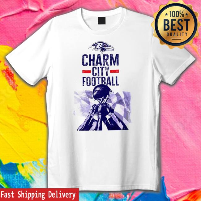 Baltimore Ravens A Charm City Football Hoodie Baltimore Ravens A Charm City Football T- shirt