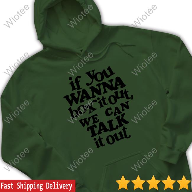 Barstool Sports Bffs Merch If You Wanna Box It Out We Can Talk It Out Long Sleeve If You Wanna Box It Out We Can Talk It Out T Shirt