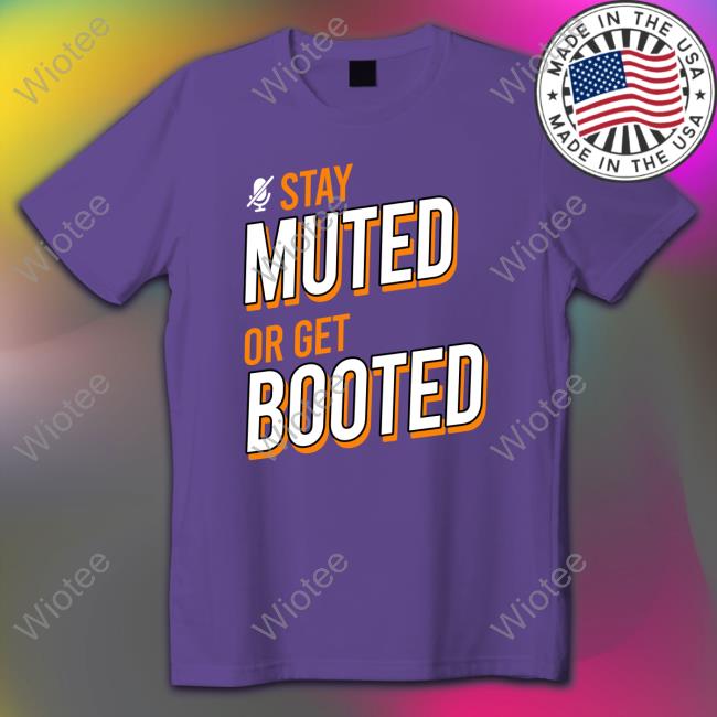 Official Stay Muted or Get Booted Royal Hoodie Shirt Stay Muted or Get Booted Hoodie