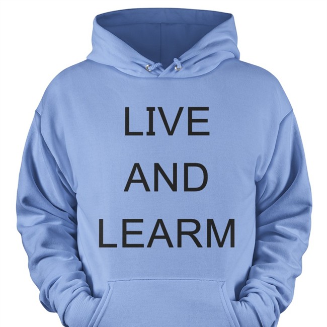 Live And Learn Tee Poorly Translated Shirts
