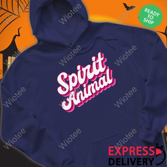 Spirit Animal T Shirt Spirit Animal Sweatshirt