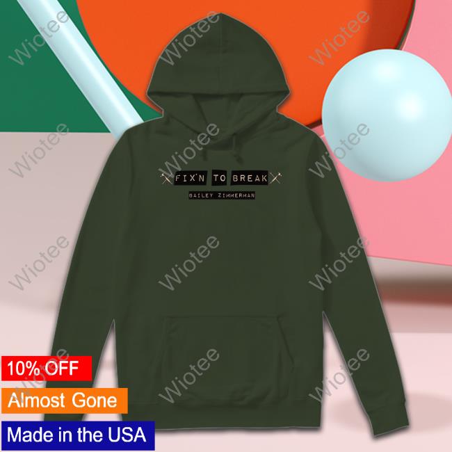 Bailey Zimmerman Merch Fix'n To Break Tee Fix'n To Break Shirt