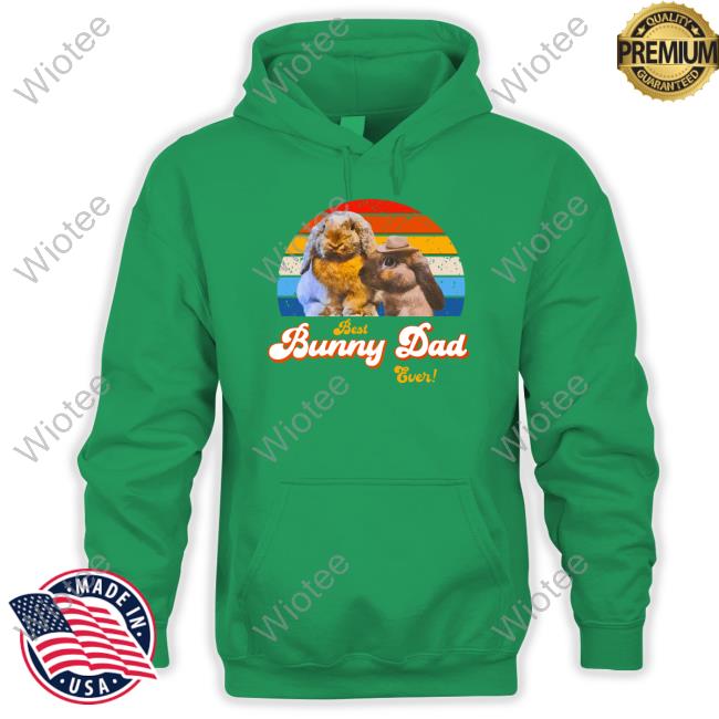 Official Best Bunny Dad Ever Tee Best Bunny Dad Ever T Shirt