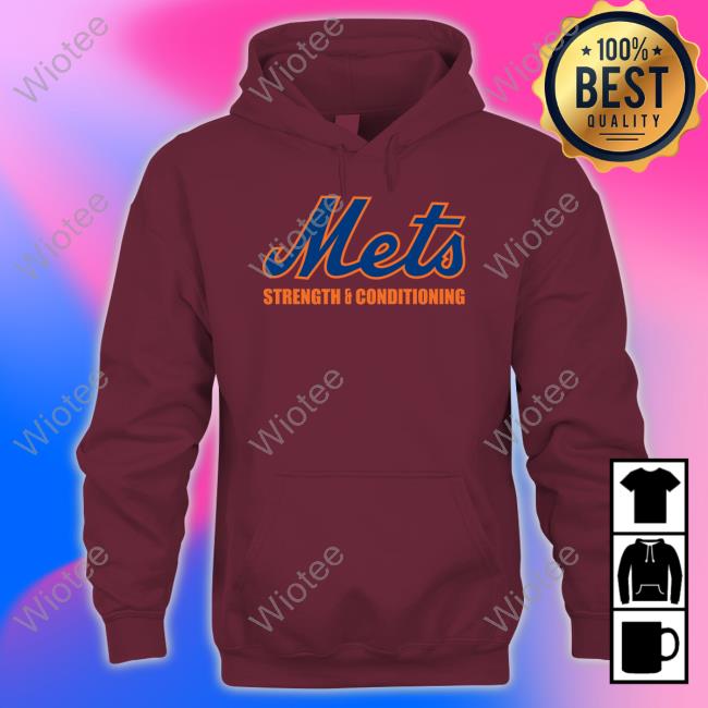 Mets Strength And Conditioning Shirt Mets Strength And Conditioning Limited Edition Hoodie