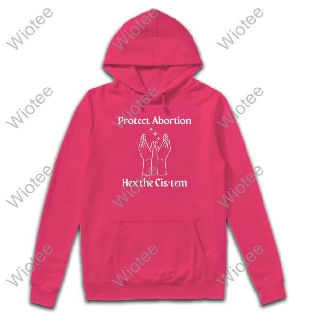 Coolhunting Protect Abortion Hex The Cis-Tem Long Sleeve Shirt Coolhunting Protect Abortion Hex The Cis-Tem Shirts
