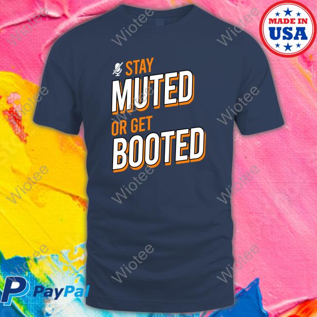 Official Stay Muted or Get Booted Royal Hoodie Shirt Hofstetter-Obilia Merch Edition Limited Royal Stay Muted or Get Booted Shirts