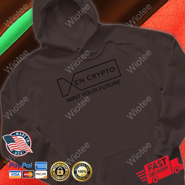 Xen Merchandise Xen Crypto Mint Your Future Sweatshirt Xen Crypto Mint Your Future Tee