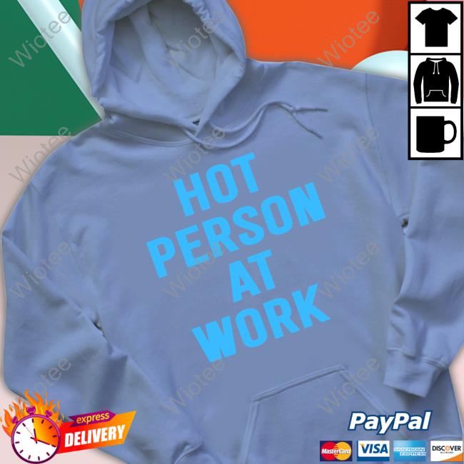 Hot Person At Work Sweatshirt Chaeyoung Hot Person At Work Tee Shirt Minaron Godmitzu