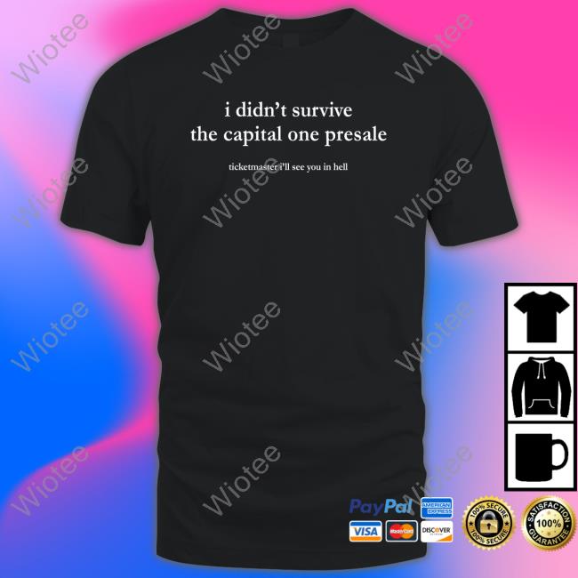 I Didn't Survive The Capital One Presale Long Sleeve T Shirt