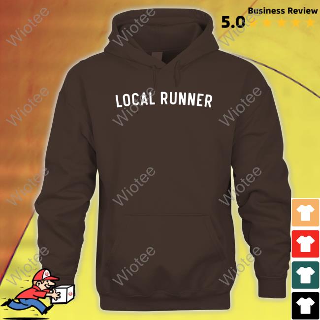 Local Runner Shirt Dumb Runner's Artist Shop Sweatshirts Local Runner Shirt Dumb Runner's Artist Shop Long Sleeve Tee Shirt