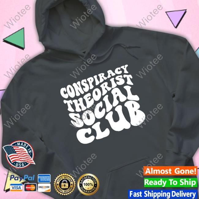 Conspiracy Theorist Social Club Sweatshirt Official Bo And Eve Conspiracy Theorist Social Club Sweatshirt