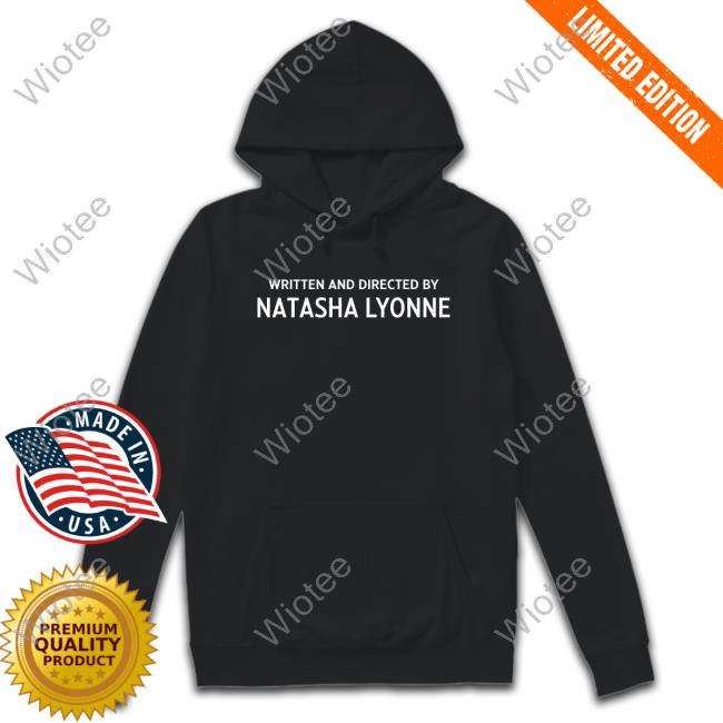 Written And Directed By Natasha Lyonne Shirt Black
