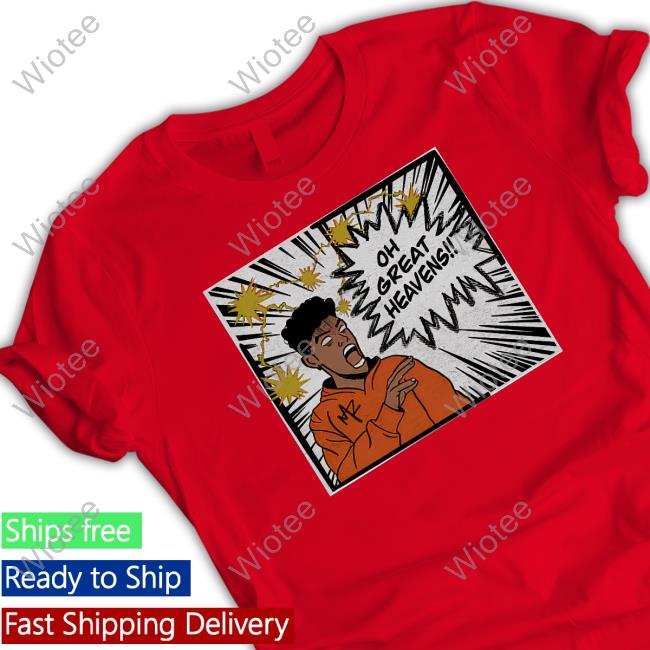 Marrkadams Merch Oh Great Heavens Crewneck Sweatshirt @Marrkadams Marrkadams Merch Oh Great Heavens Tee Shirt @Marrkadams