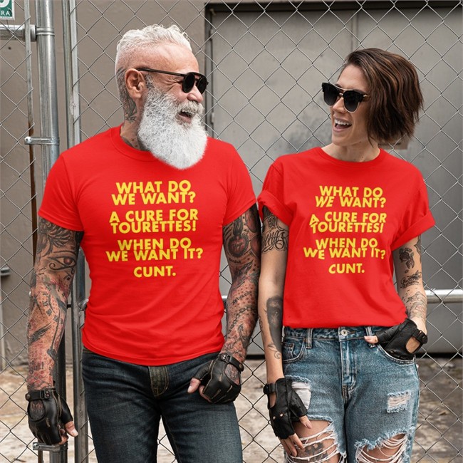 What Do We Want A Cure For Tourettes When Do We Want It Cunt Tee Shirt Shirts That Go Hard Merch