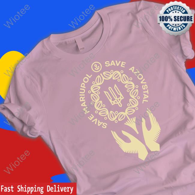 Official Save Mariupol Save Azovstal Adult Tee Save Mariupol Save Azovstal Adult Shirt