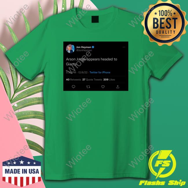 Official Jon Heyman Arson Judge Appears Headed To Giants T Shirts Jon Heyman Arson Judge Appears Headed To Giants T Shirts