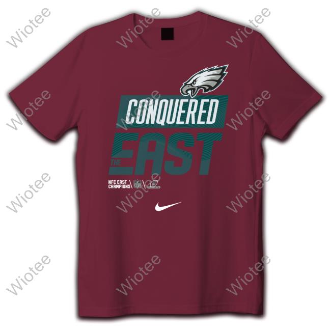 Philadelphia Eagles Conquered The East Shirt John Clark