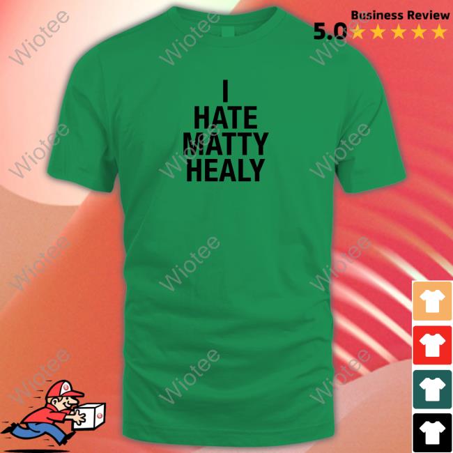 I Hate Matty Healy T-Shirt Fan Melanie Alrightbabyy I Hate Matty Healy Long Sleeve T Shirt Fan Melanie Alrightbabyy