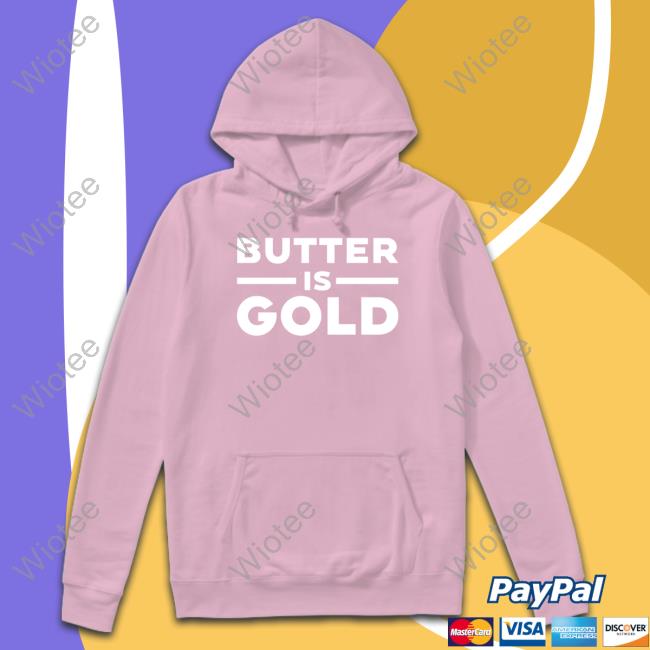 5MinuteBody Butter Is Gold Tee Shirt Ken D Berry MD Butter Is Gold Sweatshirt 5MinuteBody