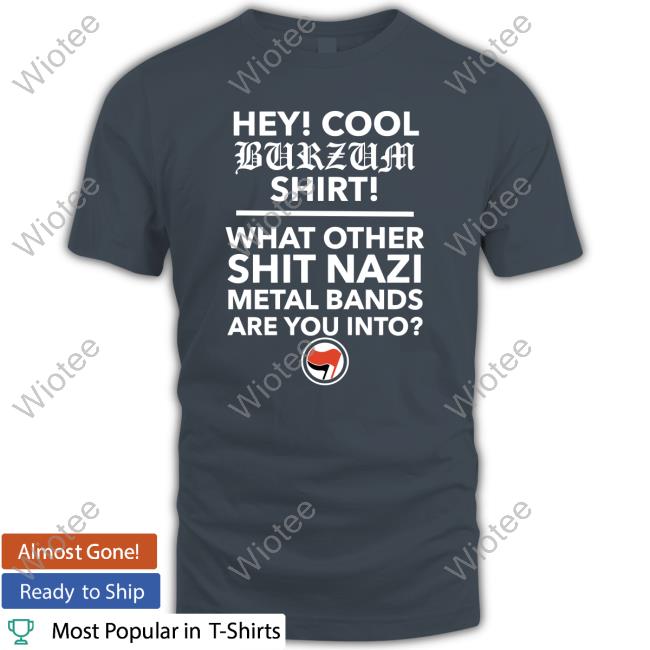 Hey Cool Burzum Tee Official Hey Cool Burzum Long Sleeve Tee Hardcore