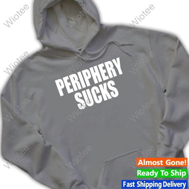 Periphery Sucks Hoodie Periphery Merch Periphery Sucks Crewneck Sweatshirt