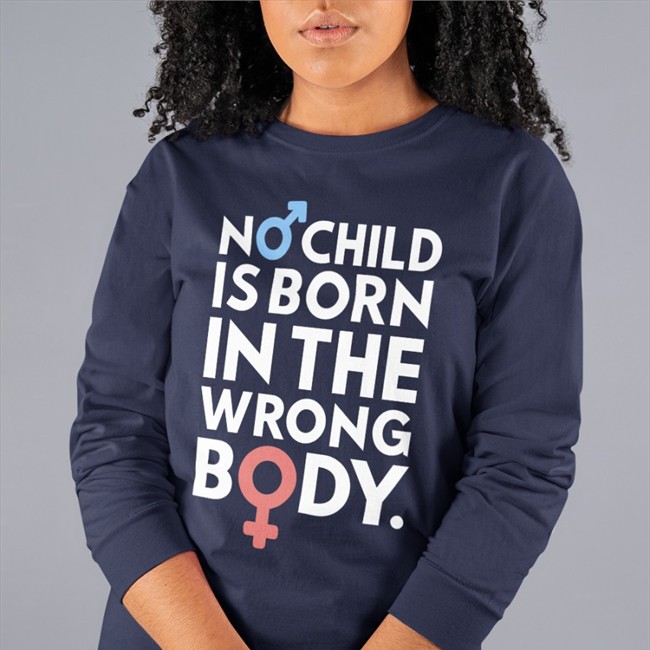 No Child Is Born In The Wrong Body T Shirt Black Gays Against Groomers Merch No Child Is Born In The Wrong Body Tee Shirt Againstgrmrs