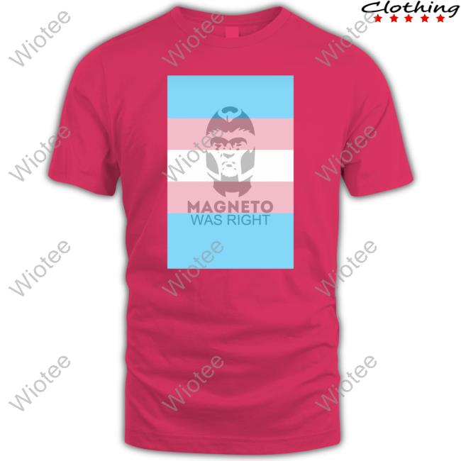 Magneto Was Right Transgender Flag Tee Shirt Magneto Was Right Transgender Flag Shirts