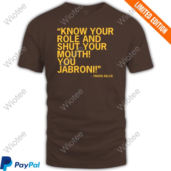 Know Your Role And Shut Your Mouth You Jabroni Tank
