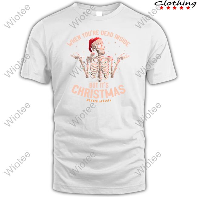 Murder Apparel Merch When You're Dead Inside But It's Christmas Shirts Thick Thighs Thin Patience Hoodie