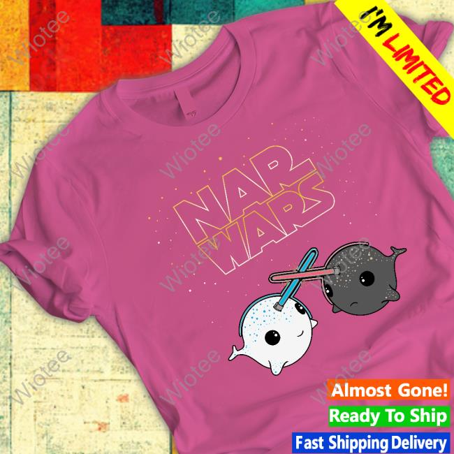 Official Nar Wars Hoodie Nar Wars Limited Edition TShirts