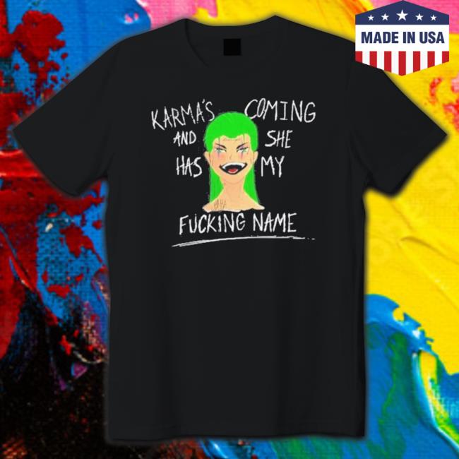 Official Karmas Karmas And Has Coming She My Fucking Name Skydxddy Joker Sweatshirt Official Karmas Karmas And Has Coming She My Fucking Name Skydxddy Joker Tee Shirt