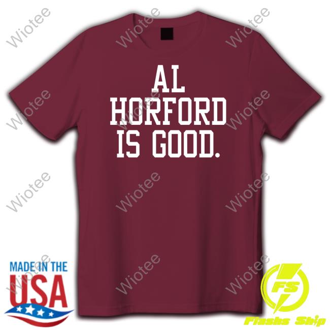Al Horford Is Good Tee Shirt Official Al Horford Is Good T Shirt