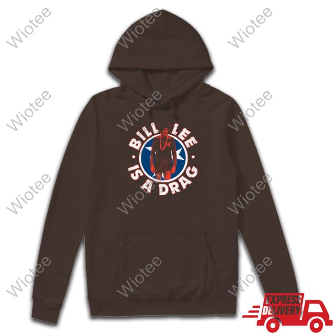 Bill Lee Is A Drag Long Sleeve T Shirt Bill Lee Is A Drag Crewneck Sweatshirt