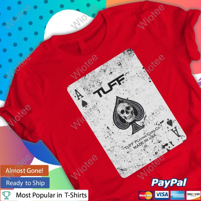 Official Ace Tuff Playing Card Co. Made In Usa Shirt Official Ace Tuff Playing Card Co. Made In Usa Long Sleeve Tee Shirt