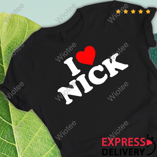 I Love Nick T-Shirt