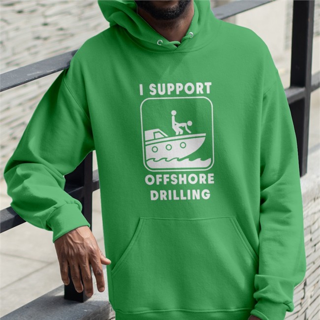 I Support Offshore Drilling Sweatshirt Boomer Core I Support Offshore Drilling Sweatshirt