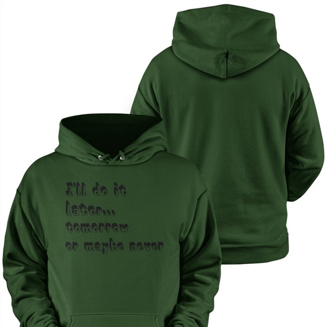 I'll Do It Later Tomorrow Or Maybe Never T Shirts Mademesmile