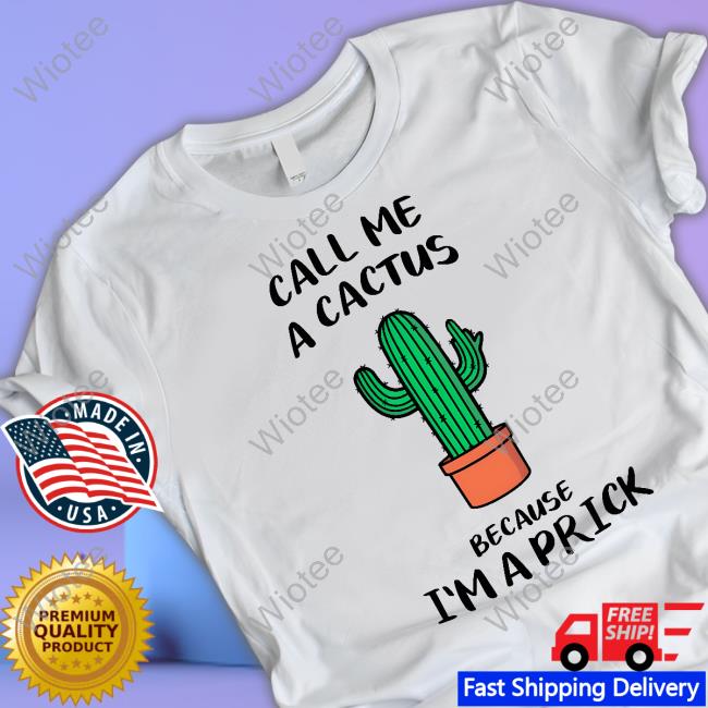 Dad In A Shirt Shop Call Me A Cactus Because I'm A Prick Shirt Dad Jokes Long Sleeve Tee